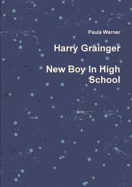 Harry Grainger New Boy in High School