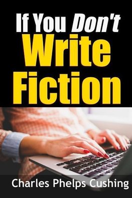 If You Don't Write Fiction