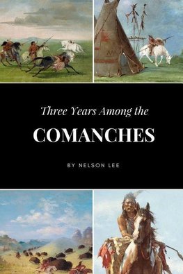 Three Years Among the Comanches