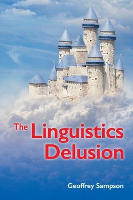 The Linguistics Delusion