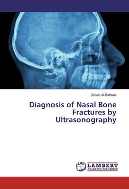 Diagnosis of Nasal Bone Fractures by Ultrasonography