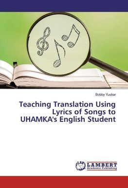 Teaching Translation Using Lyrics of Songs to UHAMKA's English Student