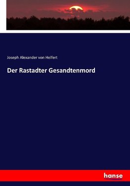 Der Rastadter Gesandtenmord