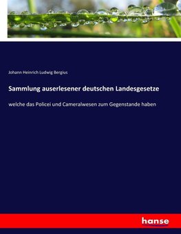 Sammlung auserlesener deutschen Landesgesetze