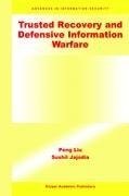 Trusted Recovery and Defensive Information Warfare