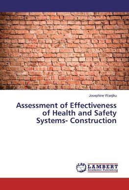 Assessment of Effectiveness of Health and Safety Systems- Construction