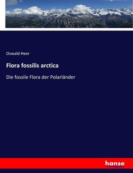 Flora fossilis arctica