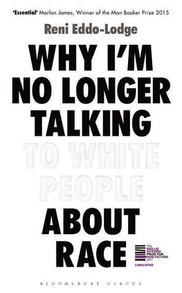 Reni Eddo-Lodge:  Why I'm No Longer Talking to White People