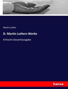 D. Martin Luthers Werke