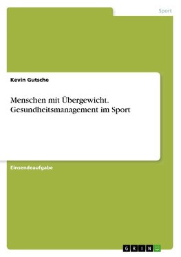 Menschen mit Übergewicht. Gesundheitsmanagement im Sport