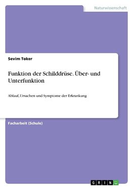 Funktion der Schilddrüse. Über- und Unterfunktion