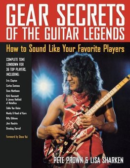 Gear Secrets of the Guitar Legends