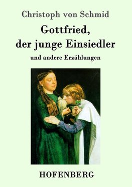 Gottfried, der junge Einsiedler