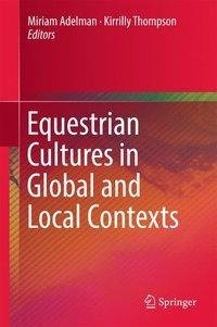 Equestrian Cultures in Global and Local Contexts