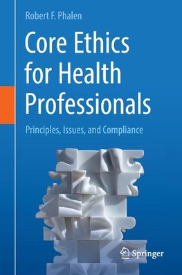 Core Ethics for Health Professionals