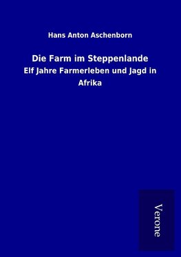 Die Farm im Steppenlande