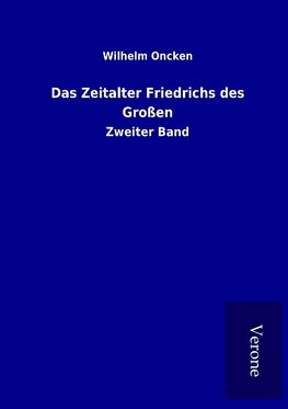 Das Zeitalter Friedrichs des Großen