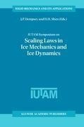 IUTAM Symposium on Scaling Laws in Ice Mechanics and Ice Dynamics