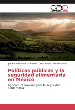 Políticas públicas y la seguridad alimentaria en México