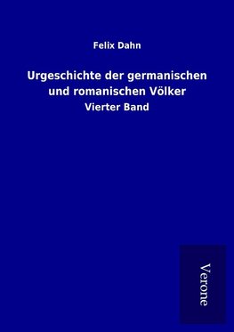 Urgeschichte der germanischen und romanischen Völker