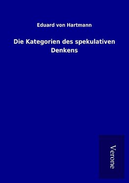 Die Kategorien des spekulativen Denkens