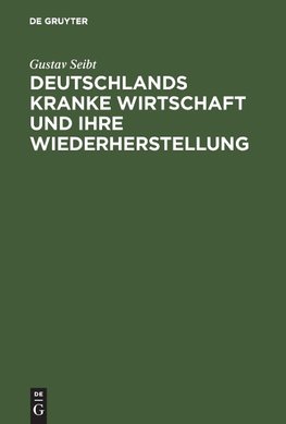 Deutschlands kranke Wirtschaft und ihre Wiederherstellung