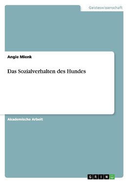 Das Sozialverhalten des Hundes