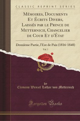 Metternich, C: Mémoires, Documents Et Écrits Divers, Laissés