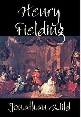 Jonathan Wild by Henry Fielding, Fiction, Classics, Literary