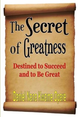 The Secret of Greatness