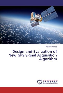 Design and Evaluation of New GPS Signal Acquisition Algorithm