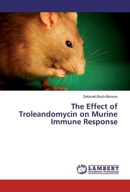 The Effect of Troleandomycin on Murine Immune Response