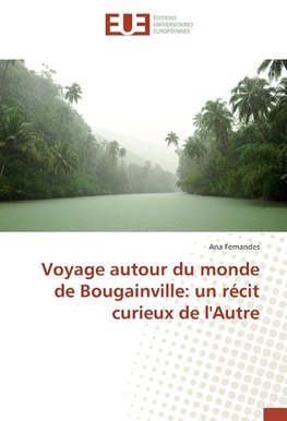 Voyage autour du monde de Bougainville: un récit curieux de l'Autre