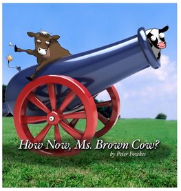 Fowkes, P: How Now, Ms. Brown Cow?