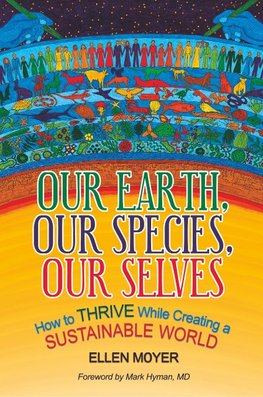 Our Earth, Our Species, Our Selves