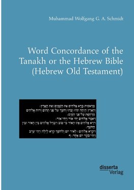 Word Concordance of the Tanakh or the Hebrew Bible (Hebrew Old Testament)