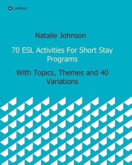 70 ESL Activities For Short Stay Programs