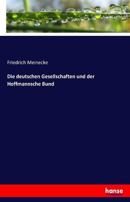 Die deutschen Gesellschaften und der Hoffmannsche Bund