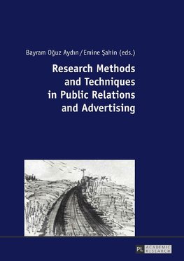 Research Methods and Techniques in Public Relations and Advertising