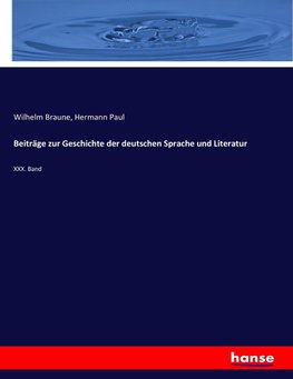 Beiträge zur Geschichte der deutschen Sprache und Literatur