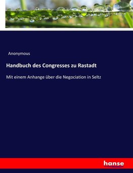 Handbuch des Congresses zu Rastadt