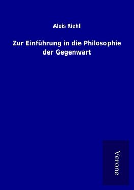 Zur Einführung in die Philosophie der Gegenwart