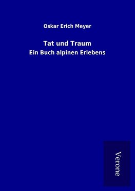 Tat und Traum