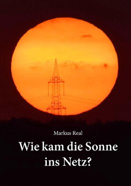 Wie kam die Sonne ins Netz?