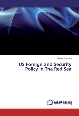 US Foreign and Security Policy in The Red Sea