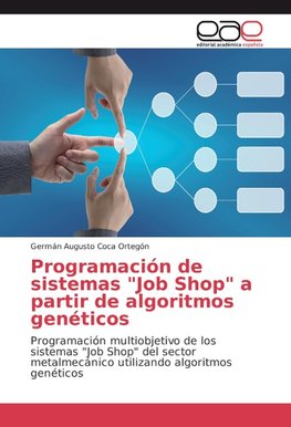 Programación de sistemas "Job Shop" a partir de algoritmos genéticos