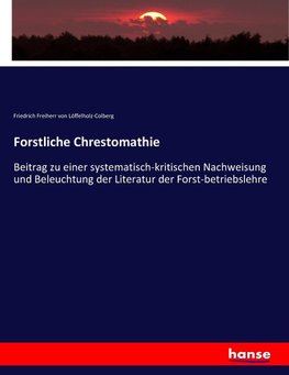 Forstliche Chrestomathie