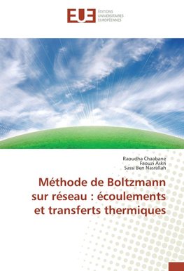 Méthode de Boltzmann sur réseau : écoulements et transferts thermiques