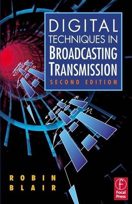 Blair, R: Digital Techniques in Broadcasting Transmission