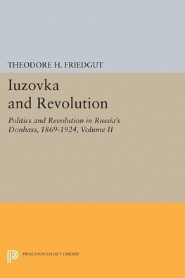 Iuzovka and Revolution, Volume II